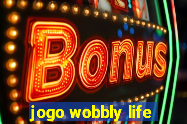 jogo wobbly life